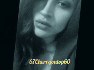 67Cherryontop60