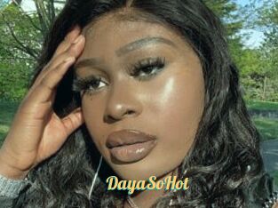 DayaSoHot