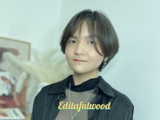 Editafulwood