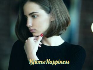 IGiveeeHappiness