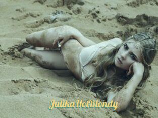 JulikaHotBlondy Sex Amatrices