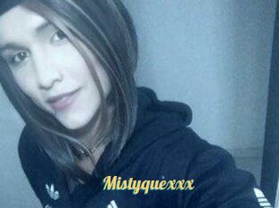 Mistyquexxx