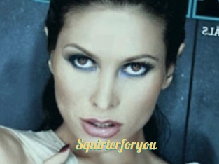 Squirterforyou