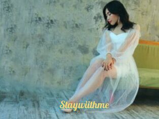 Staywiithme