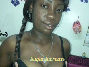 Sugar2ubrown