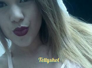 Tettyshot